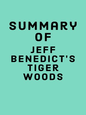 cover image of Summary of Jeff Benedict's Tiger Woods